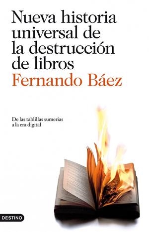 NUEVA HISTORIA UNIVERSAL DE LA DESTRUCCION DE LIBROS | 9788423344123 | BAEZ, FERNANDO | Galatea Llibres | Librería online de Reus, Tarragona | Comprar libros en catalán y castellano online