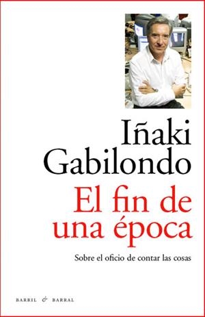 FIN DE UNA EPOCA, EL | 9788493770747 | GABILONDO, IÑAKI | Galatea Llibres | Llibreria online de Reus, Tarragona | Comprar llibres en català i castellà online