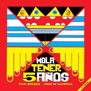 MOLA TENER 5 AÑOS | 9788493802493 | SOLBES, IVAN Y JOSE Mª MAYORGA | Galatea Llibres | Librería online de Reus, Tarragona | Comprar libros en catalán y castellano online