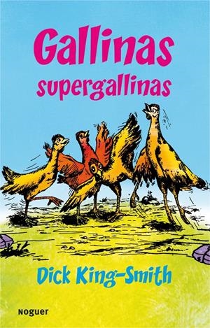 GALLINAS SUPERGALLINAS | 9788427901216 | KING-SMITH, DICK | Galatea Llibres | Librería online de Reus, Tarragona | Comprar libros en catalán y castellano online