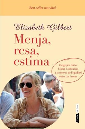 MENJA, RESA, ESTIMA | 9788498091724 | GILBERT, ELIZABETH | Galatea Llibres | Llibreria online de Reus, Tarragona | Comprar llibres en català i castellà online