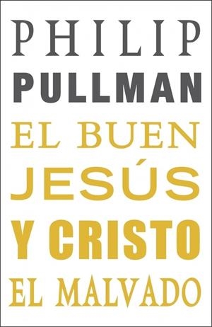 BUEN JESUS Y CRISTO MALVADO | 9788439723578 | PULLMAN, PHILIP | Galatea Llibres | Librería online de Reus, Tarragona | Comprar libros en catalán y castellano online