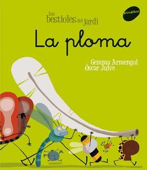 PLOMA, LA -LLIGADA- | 9788496726611 | GEMMA ARMENGOL I MORELL/OSCAR JULVE GIL | Galatea Llibres | Llibreria online de Reus, Tarragona | Comprar llibres en català i castellà online