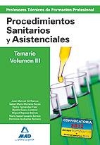 CUERPO DE PROFESORES TECNICOS DE FORMACION PROFESIONAL PROCEDIMIENTOS SANITARIOS Y ASISTENCIALES VOL III | 9788467617290 | GIL RAMOS, JUAN MANUEL/ANDRADES ROMERO, HERMINIA/FERNANDEZ PAEZ, PEDRO/RAPOSO BEJINES, MIGUEL/CASADO | Galatea Llibres | Llibreria online de Reus, Tarragona | Comprar llibres en català i castellà online