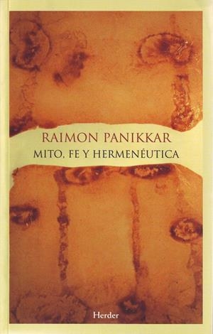 MITO, FE Y HERMENEUTICA | 9788425424816 | PANNIKAR, RAIMON | Galatea Llibres | Llibreria online de Reus, Tarragona | Comprar llibres en català i castellà online