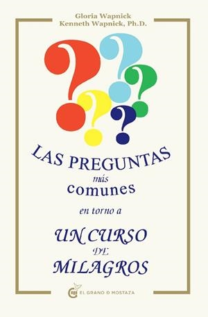 PREGUNTAS MÁS FRECUENTES EN TORNO A UN CURSO DE MILAGROS, LAS | 9788493809119 | WAPNICK, GLORIA / WAPNICK, KENNETH | Galatea Llibres | Llibreria online de Reus, Tarragona | Comprar llibres en català i castellà online