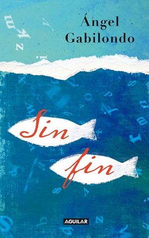 SIN FIN | 9788403101814 | GABILONDO, ANGEL | Galatea Llibres | Librería online de Reus, Tarragona | Comprar libros en catalán y castellano online