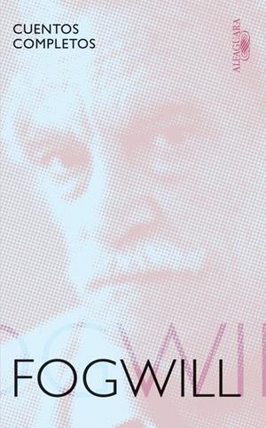 CUENTOS COMPLETOS FOGWILL. | 9788420407487 | FOGWILL, R.E. | Galatea Llibres | Librería online de Reus, Tarragona | Comprar libros en catalán y castellano online
