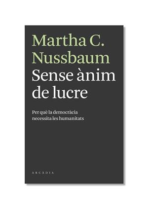 SENSE ANIM DE LUCRE | 9788493702595 | NUSSBAUM, MARTHA C. | Galatea Llibres | Llibreria online de Reus, Tarragona | Comprar llibres en català i castellà online