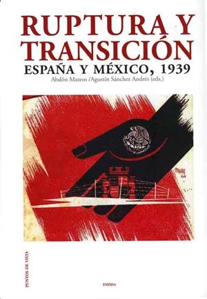 RUPTURA Y TRANSICIÓN | 9788492491858 | MATEOS, ABDÓN/ SÁNCHEZ ANDRÉS, AGUSTÍN (EDS.) | Galatea Llibres | Librería online de Reus, Tarragona | Comprar libros en catalán y castellano online