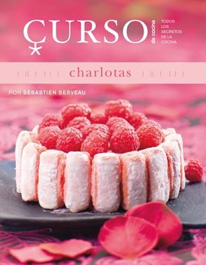 CURSO DE COCINA CHARLOTAS | 9788496669642 | SERVEAU,SEBASTIEN | Galatea Llibres | Librería online de Reus, Tarragona | Comprar libros en catalán y castellano online
