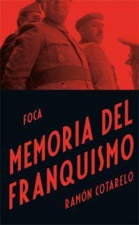 MEMORIA DEL FRANQUISMO | 9788496797536 | COTARELO, RAMON | Galatea Llibres | Llibreria online de Reus, Tarragona | Comprar llibres en català i castellà online