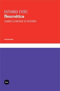 NEUROETICA | 9788492946211 | EVERS, KATHINKA | Galatea Llibres | Llibreria online de Reus, Tarragona | Comprar llibres en català i castellà online