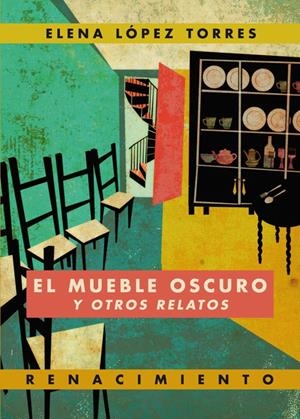 MUEBLE OSCURO Y OTROS RELATOS | 9788484726135 | LÓPEZ TORRES, ELENA | Galatea Llibres | Librería online de Reus, Tarragona | Comprar libros en catalán y castellano online