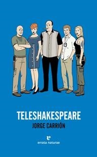 TELESHAKESPEARE | 9788415217015 | CARRIÓN, JORGE | Galatea Llibres | Librería online de Reus, Tarragona | Comprar libros en catalán y castellano online