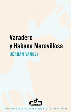VARADERO Y HABANA MARAVILLOSA | 9788496594746 | VANOLI, HERNAN | Galatea Llibres | Librería online de Reus, Tarragona | Comprar libros en catalán y castellano online