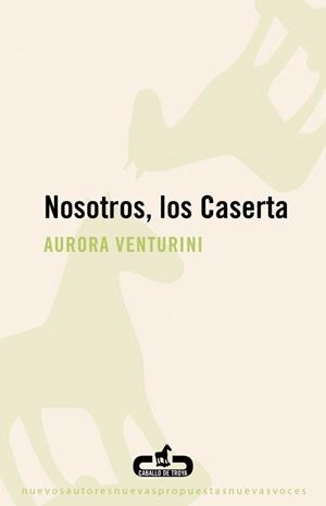 NOSOTROS, LOS CASERTA | 9788496594715 | VENTURINI, AURORA | Galatea Llibres | Llibreria online de Reus, Tarragona | Comprar llibres en català i castellà online