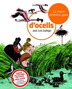 MEVA PRIMERA GUIA D'OCELLS (+CD) | 9788424633721 | GALLEGO, JOSE LUIS | Galatea Llibres | Llibreria online de Reus, Tarragona | Comprar llibres en català i castellà online