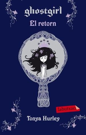 GHOSTGIRL 2 EL RETORN | 9788499302713 | HURLEY, TONYA | Galatea Llibres | Llibreria online de Reus, Tarragona | Comprar llibres en català i castellà online