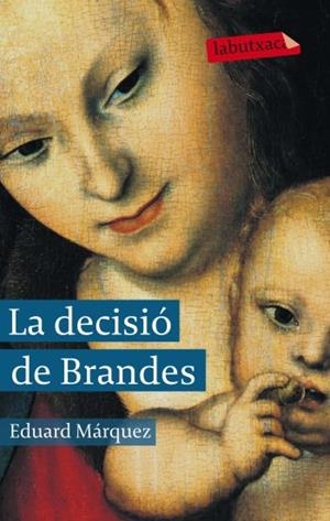 DECISIÓ DE BRANDES, LA | 9788499302751 | MÁRQUEZ, EDUARD | Galatea Llibres | Llibreria online de Reus, Tarragona | Comprar llibres en català i castellà online