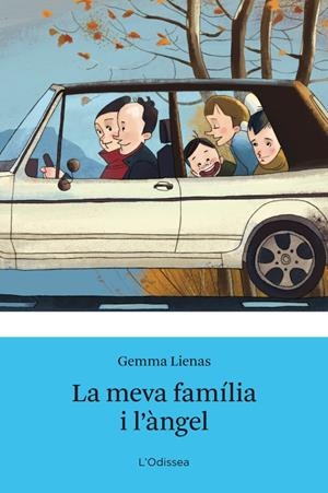 MEVA FAMÍLIA I L'ÀNGEL | 9788499323701 | LIENAS, GEMMA | Galatea Llibres | Librería online de Reus, Tarragona | Comprar libros en catalán y castellano online