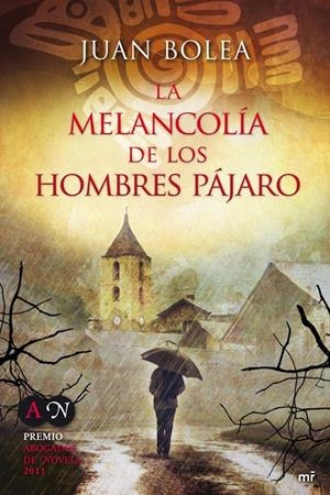 MELANCOLIA DE LOS HOMBRES PAJARO, LA | 9788427037175 | BOLEA, JUAN | Galatea Llibres | Llibreria online de Reus, Tarragona | Comprar llibres en català i castellà online