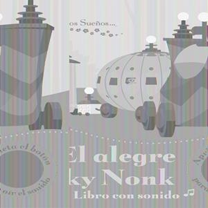 ALEGRE NINKY NONK, EL | 9788408098867 | EL JARDÍN DE LOS SUEÑOS | Galatea Llibres | Librería online de Reus, Tarragona | Comprar libros en catalán y castellano online