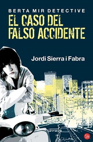 CASO DEL FALSO ACCIDENTE. BERTA MIR DETECTIVE | 9788466311151 | SIERRA I FABRA, JORDI | Galatea Llibres | Llibreria online de Reus, Tarragona | Comprar llibres en català i castellà online