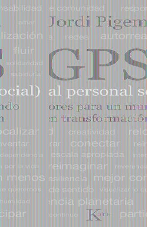 GPS GLOBAL PERSONAL SOCIAL. VALORES PARA UN MUNDO EN TRANSFORMAC | 9788472458963 | PIGEM, JORDI | Galatea Llibres | Llibreria online de Reus, Tarragona | Comprar llibres en català i castellà online