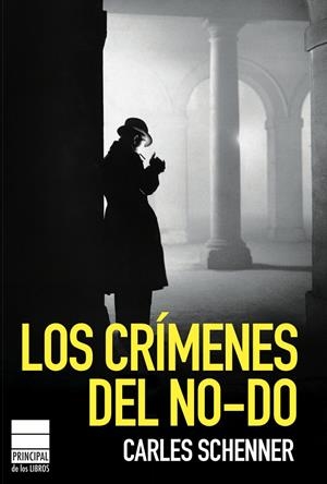 CRIMENES DEL NO-DO | 9788493859435 | SCHENNER, CARLOS | Galatea Llibres | Librería online de Reus, Tarragona | Comprar libros en catalán y castellano online