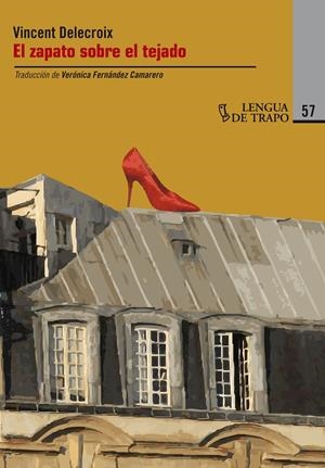 ZAPATO SOBRE EL TEJADO | 9788483810941 | DELECROIX, VINCENT | Galatea Llibres | Librería online de Reus, Tarragona | Comprar libros en catalán y castellano online