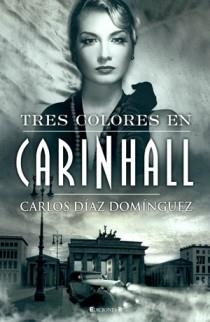 TRES COLORES EN CARINHALL | 9788466641920 | DIAZ DOMINGUEZ, CARLOS | Galatea Llibres | Llibreria online de Reus, Tarragona | Comprar llibres en català i castellà online