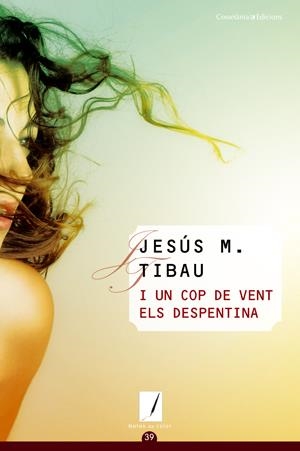 I UN COP DE VENT ELS DESPENTINA | 9788497918619 | TIBAU, JESUS M. | Galatea Llibres | Librería online de Reus, Tarragona | Comprar libros en catalán y castellano online