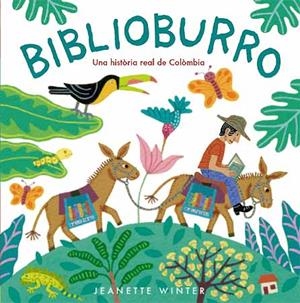 BIBLIOBURRO. UNA HISTORIA REAL DE COLOMBIA (CATALA) | 9788426138170 | WINTER, JEANETTE | Galatea Llibres | Llibreria online de Reus, Tarragona | Comprar llibres en català i castellà online
