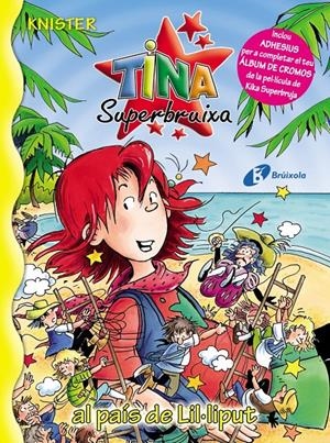 TINA SUPERBRUIXA AL PAIS DE LIL·LIPUT | 9788499060422 | KNISTER | Galatea Llibres | Librería online de Reus, Tarragona | Comprar libros en catalán y castellano online
