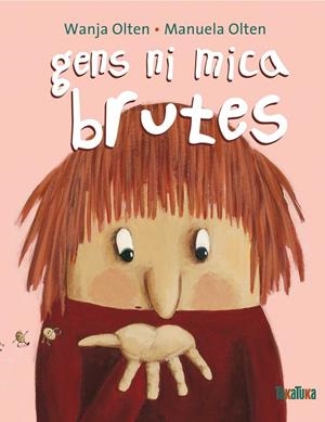 GENS NI MICA BRUTES | 9788492696222 | OLTEN, WANJA | Galatea Llibres | Llibreria online de Reus, Tarragona | Comprar llibres en català i castellà online