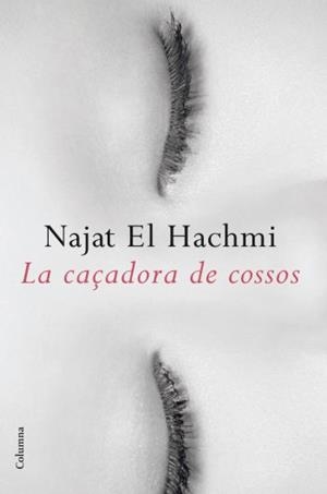 CAÇADORA DE COSSOS, LA | 9788466412261 | EL HACHMI, NAJAT | Galatea Llibres | Llibreria online de Reus, Tarragona | Comprar llibres en català i castellà online
