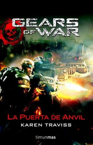 GEARS OF WAR 3 LA PUERTA DE ANVIL | 9788448039936 | TRAVISS, KAREN | Galatea Llibres | Librería online de Reus, Tarragona | Comprar libros en catalán y castellano online