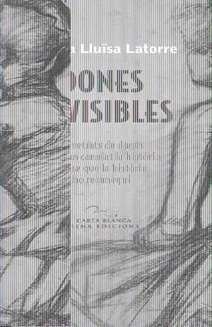 DONES INVISIBLES | 9788483306383 | LATORRE, M.LLUISA | Galatea Llibres | Llibreria online de Reus, Tarragona | Comprar llibres en català i castellà online