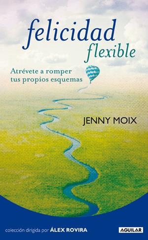 FELICIDAD FLEXIBLE | 9788403101531 | MOIX QUERALTO, JOANA | Galatea Llibres | Llibreria online de Reus, Tarragona | Comprar llibres en català i castellà online