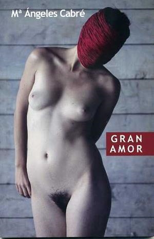 GRAN AMOR | 9788492813360 | CABRÉ, MARI ANGELES | Galatea Llibres | Librería online de Reus, Tarragona | Comprar libros en catalán y castellano online