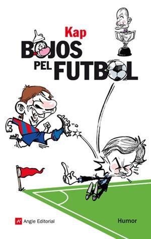 BOJOS PEL FUTBOL | 9788415002543 | CAPDEVILA HERRERO | Galatea Llibres | Llibreria online de Reus, Tarragona | Comprar llibres en català i castellà online