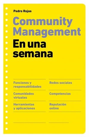 COMMUNITY MANAGEMENT EN UNA SEMANA | 9788498751277 | ROJAS, PEDRO | Galatea Llibres | Librería online de Reus, Tarragona | Comprar libros en catalán y castellano online