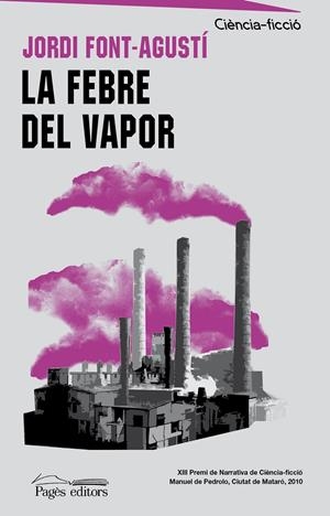 FEBRE DEL VAPOR, LA | 9788499750910 | FONT-AGUSTÍ, JORDI | Galatea Llibres | Llibreria online de Reus, Tarragona | Comprar llibres en català i castellà online