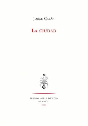CIUDAD, LA | 9788415297147 | GALÁN, JORGE | Galatea Llibres | Librería online de Reus, Tarragona | Comprar libros en catalán y castellano online