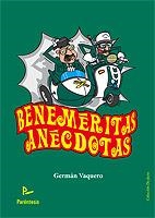 BENEMERITAS ANECDOTAS | 9788499191287 | VAQUERO, GERMAN | Galatea Llibres | Llibreria online de Reus, Tarragona | Comprar llibres en català i castellà online