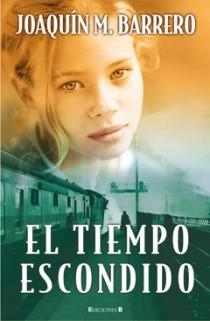TIEMPO ESCONDIDO,EL | 9788466648080 | BARRERO, JOAQUIN M | Galatea Llibres | Librería online de Reus, Tarragona | Comprar libros en catalán y castellano online