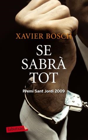 SE SABRÀ TOT | 9788499302959 | XAVIER BOSCH | Galatea Llibres | Librería online de Reus, Tarragona | Comprar libros en catalán y castellano online