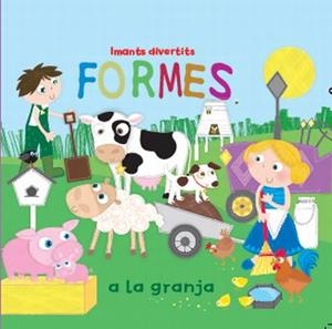 FORMES A LA GRANJA. IMANTS DIVERTITS | 9788499323114 | VV.AA | Galatea Llibres | Llibreria online de Reus, Tarragona | Comprar llibres en català i castellà online