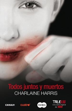 TRUE BLOOD 7: TODOS JUNTOS Y MUERTOS | 9788483651643 | HARRIS, CHARLAINE | Galatea Llibres | Llibreria online de Reus, Tarragona | Comprar llibres en català i castellà online